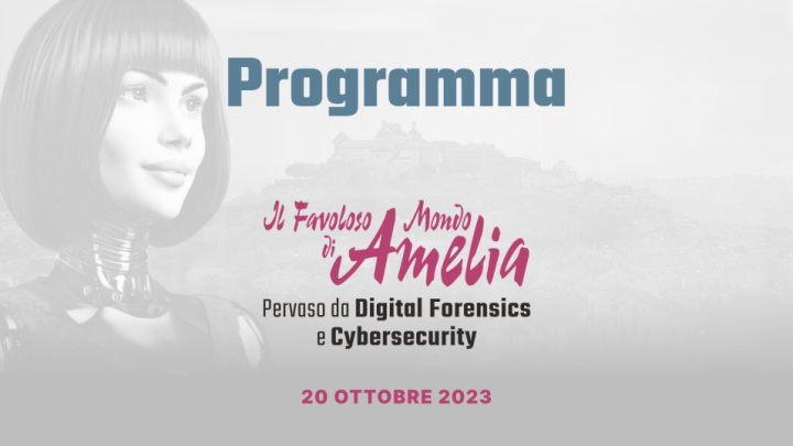 Seminario formativo ONIF 2023 – Il favoloso mondo di Amelia pervaso da Digital Forensics e Cybersecurity – Programma